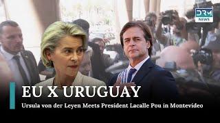 Ursula von der Leyen Meets President Lacalle Pou in Montevideo | News Today | AC14