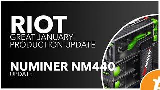 Riot Blockchain January Update! Undervalued? Numiner NM440 Updated Details!