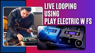 How to do Live Looping using TC Helicon Play Electric/Play Acoustic/Voicelive and Footswitch
