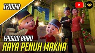 Episod Baru Upin & Ipin Musim 15 - Raya Penuh Makna