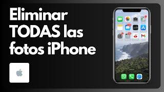 Cómo eliminar TODAS las fotos en iPhone