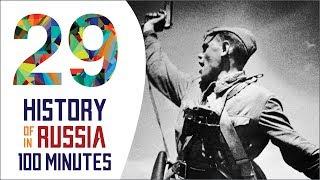 Russia in World War II - History of Russia in 100 Minutes (Part 29 of 36)