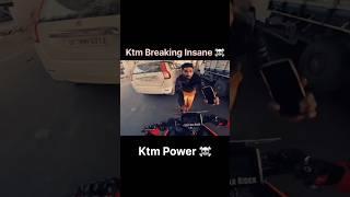 Ktm Breaking Insane  Hard Pawer Break  #shorts #youtubeshorts