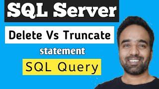 Delete vs Truncate in SQL Server