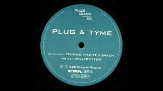 Plug & Tyme - Techno Macht Funken