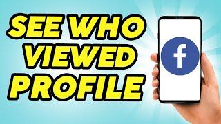 How to See Who Viewed Your Facebook Profile - 2024