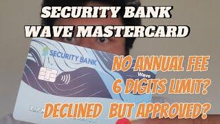 My first Security Bank Credit Card! No Annual Fee?