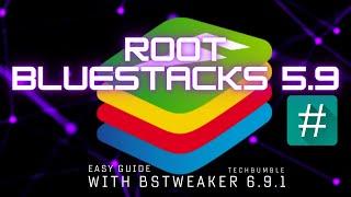 How to Root BlueStacks 5 - How to Root BlueStacks 5.9 with BSTweaker 6.9 | Root with BSTweaker 6