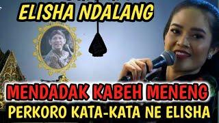 ELISHA DADI DALANG ‼️MENDADAK KABEH PODO MENENG NALIKO ELISHA NYEBUT ALM PAK SENO.