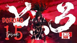 Dororo Episode 15(HD) - The tale of scene from hell | Hyakkimaru’s Battle with Demons No Intro-Outro