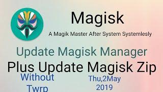 New Magisk Zip Update (19100) Without TWRP Installation