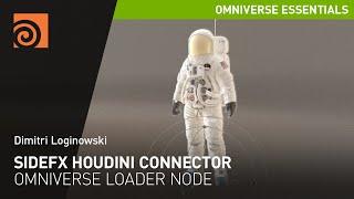 Overview of the Omniverse Loader Node with the SideFX Houdini Connector