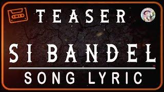 TEASER - SI BANDEL - LYRIC