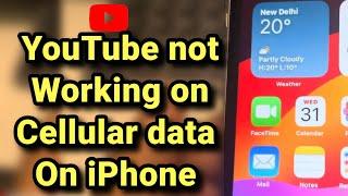 YouTube not working on cellular data in iPhone : Fix
