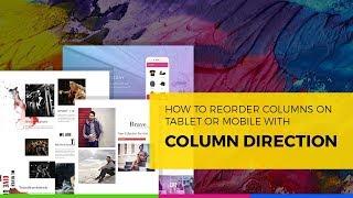 Learn How to Reorder Columns on Tablet or Mobile with Column Direction