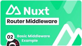 Nuxt Router Middleware Tutorial #2 - Basic Inline Middleware Example