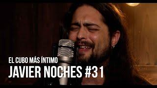 Javier Noches #31  | El cubo más íntimo