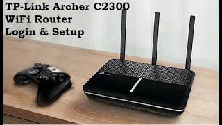 TP Link Archer C2300 Dual Band Router Login and Setup first time