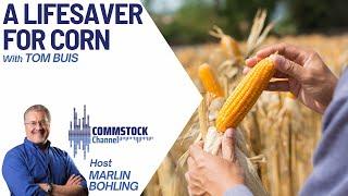 A Lifesaver For Corn With Tom Buis