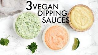 3 VEGAN DIPPING SAUCES | This Savory Vegan