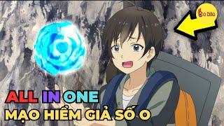 ALL IN ONE | Mạo Hiểm Giả Bắt Đầu Từ Kẻ Tầm Thường | Review Anime Hay