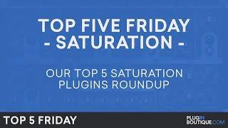 Top 5 Friday | Best Saturation Plugin 2018 | Saturation Plugins VST AU Software