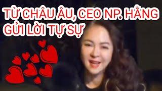 Từ Châu Âu, CEO Nguyễn Phương Hằng Gửi Lời Đanh Thép Đến Đối Thủ