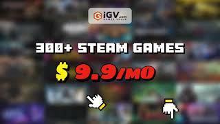 iGV Steam Game Pass - Play 300+ Steam AAA Games, From $9.9/mo