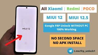 All Xiaomi/Redmi/POCO MIUI 12.5 FRP Unlock/Google Account Bypass - NO SECOND SPACE - 2021