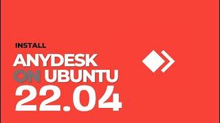How to Install Anydesk on Ubuntu 22.04 Jammy Jellyfish | Your Remote Desktop Software for Linux