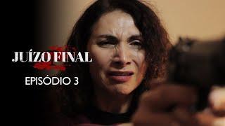 Série Juízo Final | Episódio 3