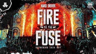 Hard Driver - Fire To The Fuse (The Gathering 2024 OST) | Defqon.1 Records