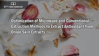 Optimization of Microwave and Conventional Extraction Methods to Extract Antioxidant