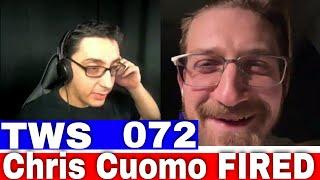 Chris Cuomo Gets Fired From CNN - TWS 072