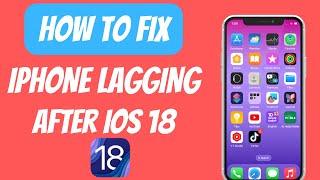 How To  Fix iPhone Lagging after iOS 18 |  FIX iPhone Lagging ||