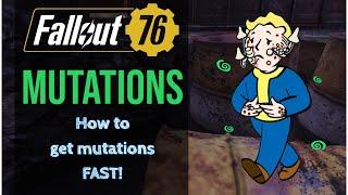 Fallout 76 - HOW and WHERE to farm Mutations & How to KEEP them