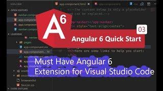 03 - Must Have Angular 6 Extension for Visual Studio Code