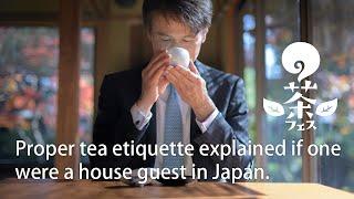 Proper tea etiquette explained if one were a house guest in Japan.〜煎茶のマナーを英語で伝えたい〜