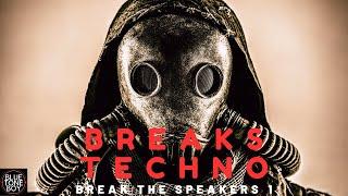 BREAKS - TECHNO Mix  | Break The Speakers 1   ️