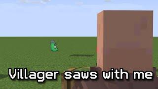 Villager saws with me - Minecraft Animation