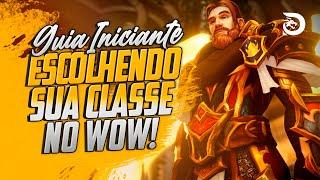 QUAL CLASSE JOGAR? Guia de Iniciantes em WORLD OF WARCRAFT