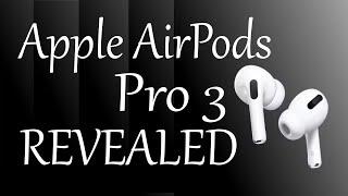 Apple AirPods Pro 3 - Best Leaks is Now REVEALED!!