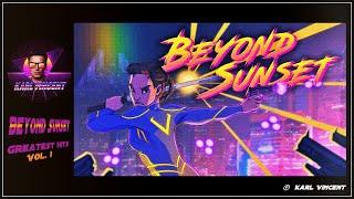 Karl Vincent - Beyond Sunset OST Greatest Hits Vol. 1 (Synthwave Retrowave)