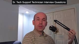 Sr. Tech Support Technician Interview Questions