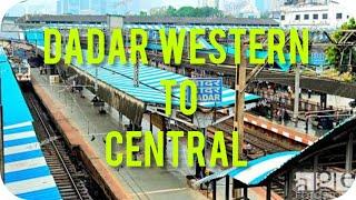 Dadar Railway Station,Western to Central| Full Details|| Mumbai