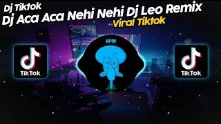 DJ ACA ACA NEHI NEHI DJ LEO REMIX SOUND Danzz?️ VIRAL TIK TOK TERBARU 2023!!