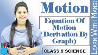 Equation Derivation By Graph | Chapter 8 | Motion | Class 9 Science | NCERT