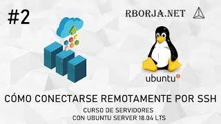 Cómo conectarse remotamente por SSH | Curso de servidores con Ubuntu | #2