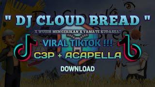 DJ CLOUD BREAD VIRAL TIKTOK - FREE ACAPELLA (DJ DONI REMIX)