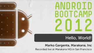 03 - Hello, World: Android Bootcamp Series 2012